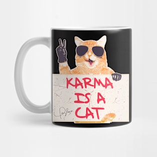 Karma Is A Cat Mug